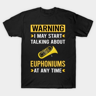 Warning Euphonium Euphoniums T-Shirt